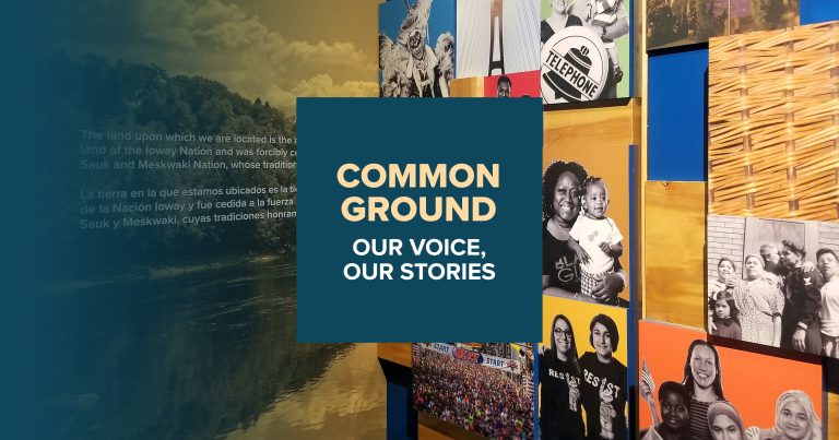 Common Ground: Our Voice, Our Stories exhibit, featuring colorful collage of historic pictures, textures and modern portraits.