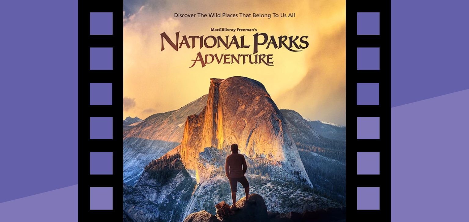 Experience the National Parks Adventure movie at the Putnam's GIANT Screen Theater