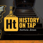History On Tap: Footsteps in the Attic