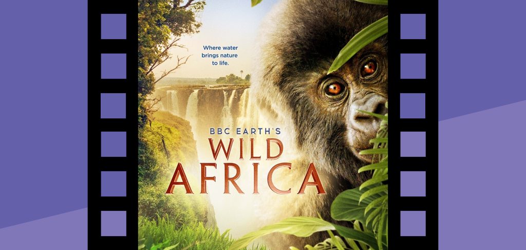 Experience the BBC Earth's Wild Africa movie at the Putnam's GIANT Screen Theater