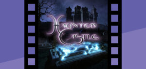 Movie poster for Haunted Castle movie in the GIANT screen theater at the Putnam Museum in Davenport.