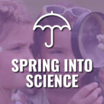 Spring Into Science