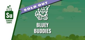 Bluey Buddies summer camp at the Putnam Museum in Davenport, IA. SOLD OUT