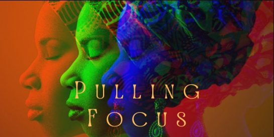 Pulling Focus Film Festival