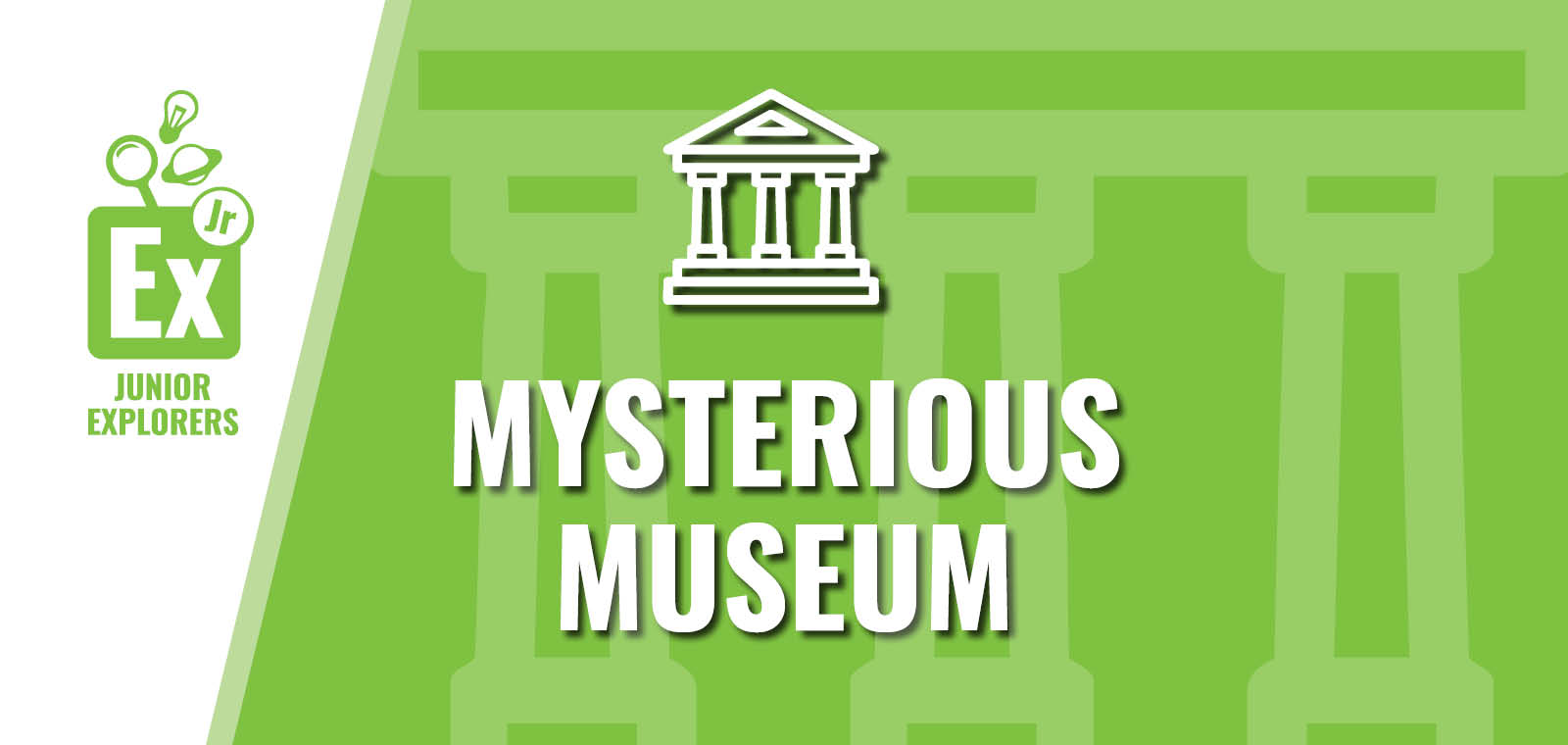 Junior Explorers: Mysterious Museum