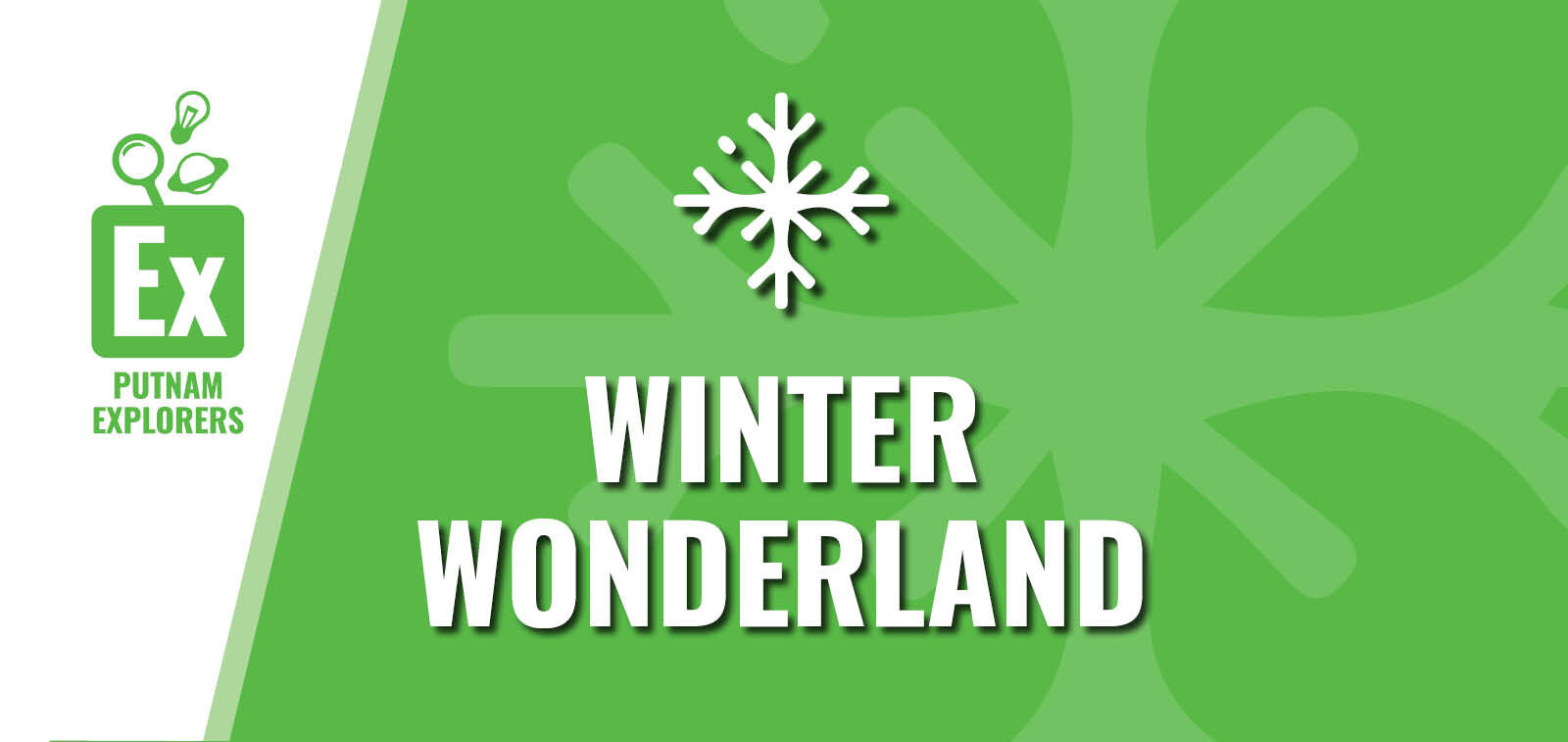 Putnam Explorers: Winter Wonderland