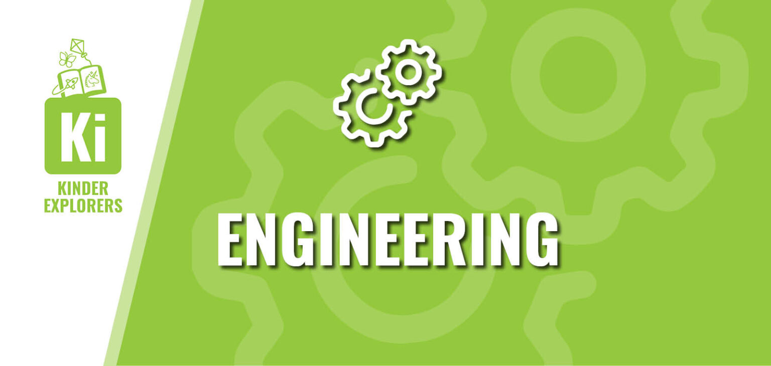 Kinder Explorers: Engineering