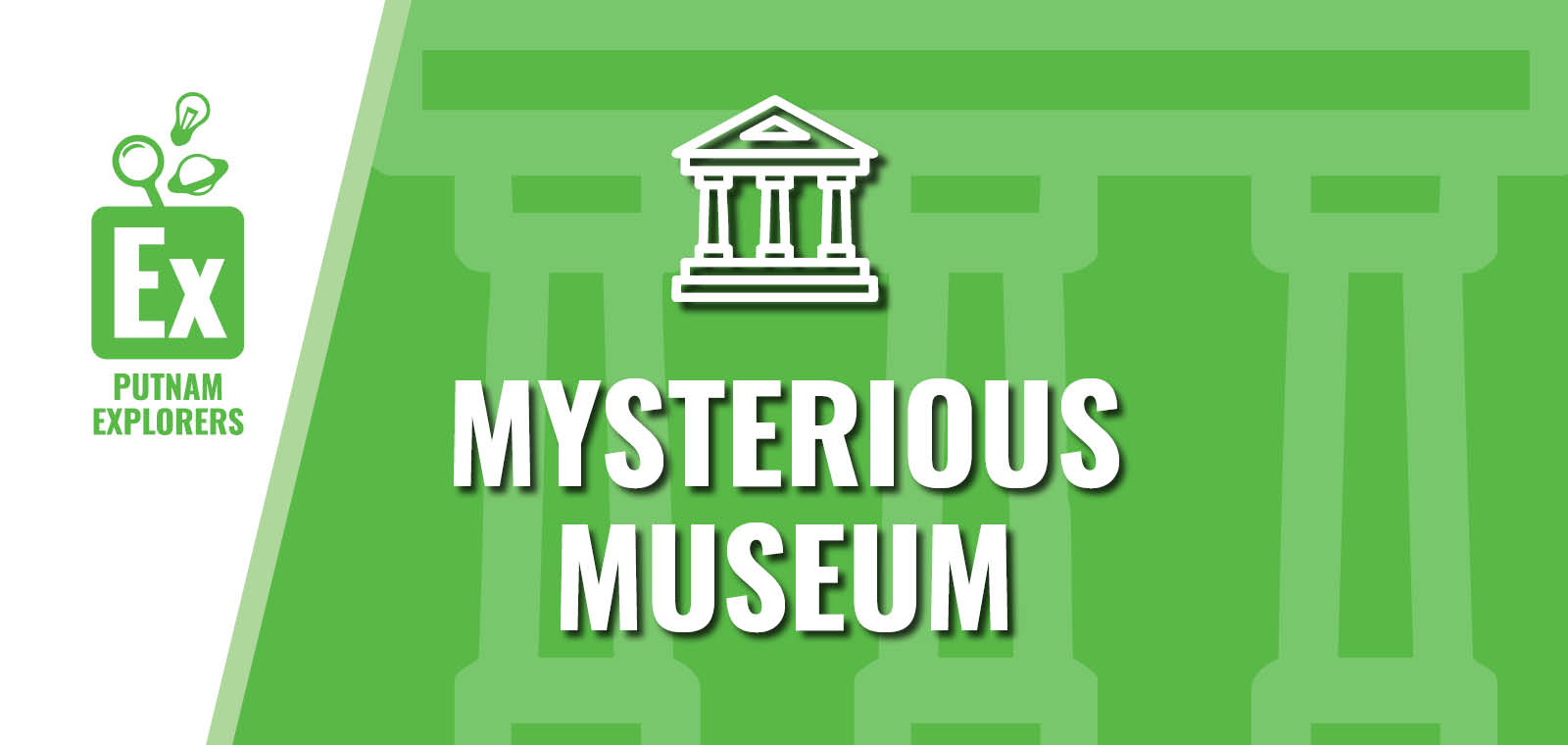 Putnam Explorers: Mysterious Museum