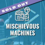 Winter Camp: Mischievous Machines (Sold Out!)