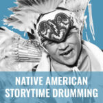 Native American Storytime Drumming