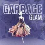 Garbage Glam 2025