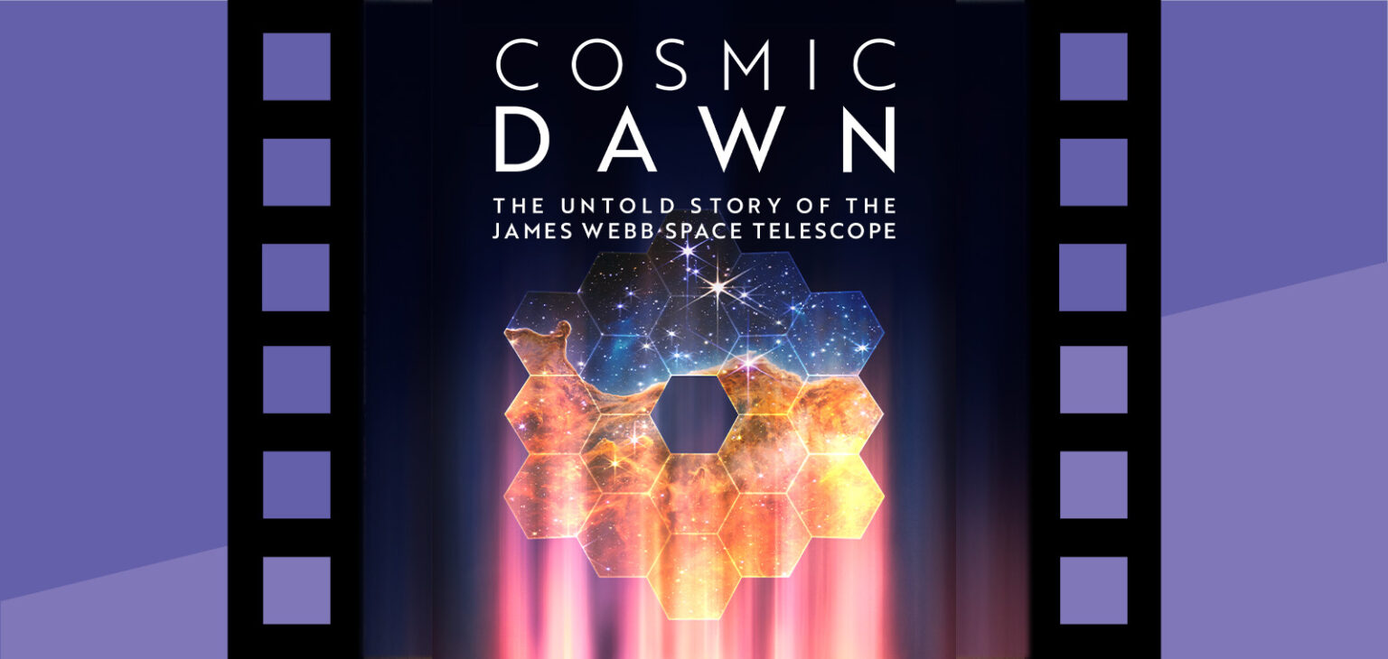 Cosmic Dawn on the GIANT Screen at the Putnam Museum