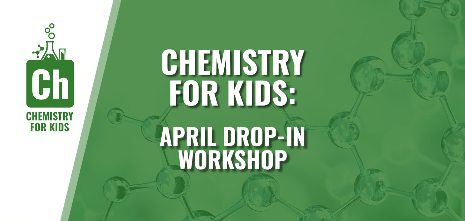 Chemistry for Kids: April Drop-In Workshop
