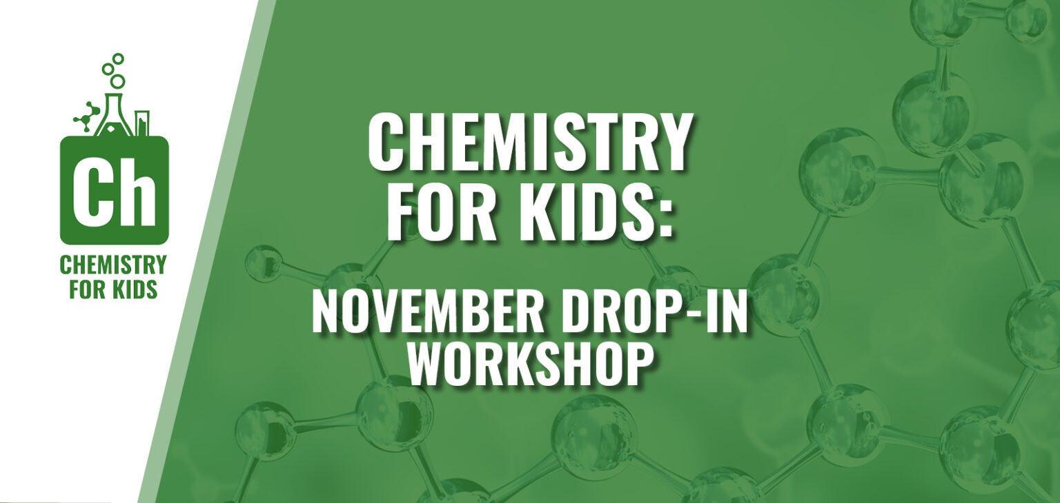 Chemistry for Kids: November Dop-In Workshop