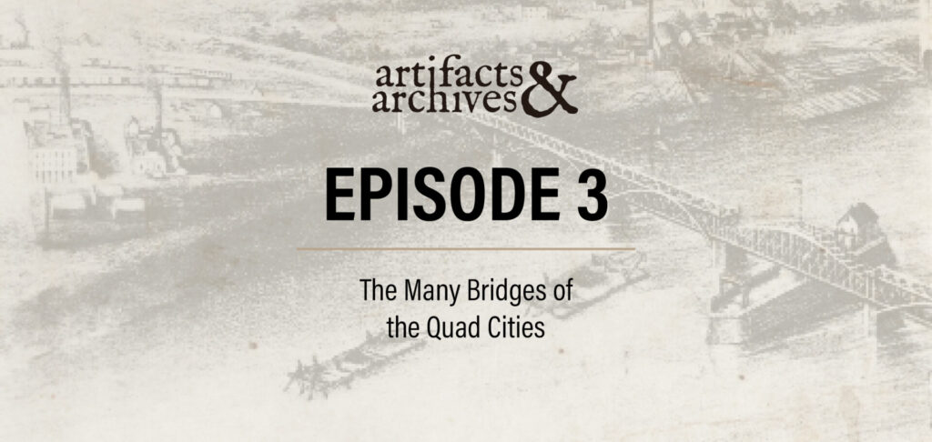 Artifacts and Archives Podcast Episode 3. Putnam Museum and Davenport Public Library