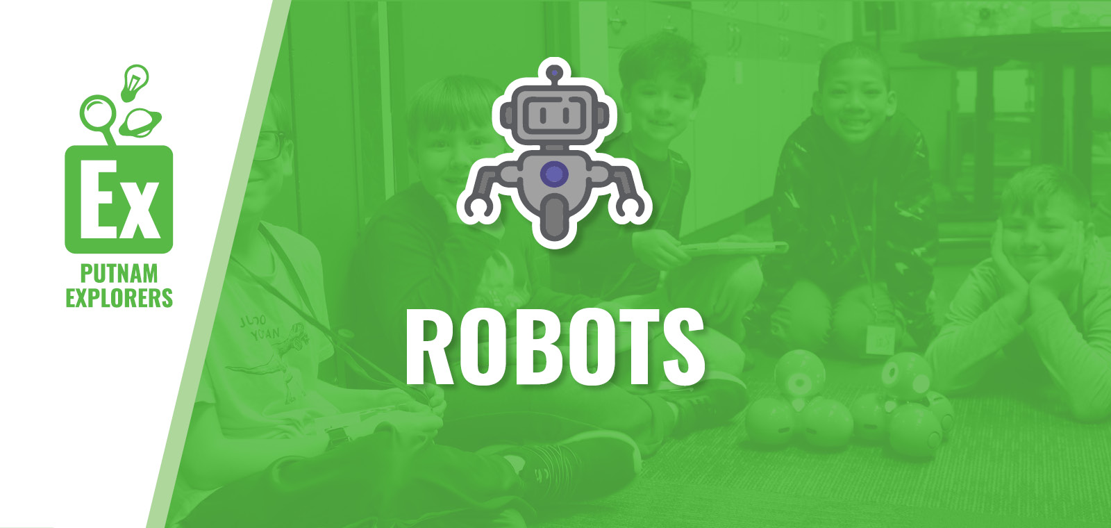 Putnam Explorers: Robots