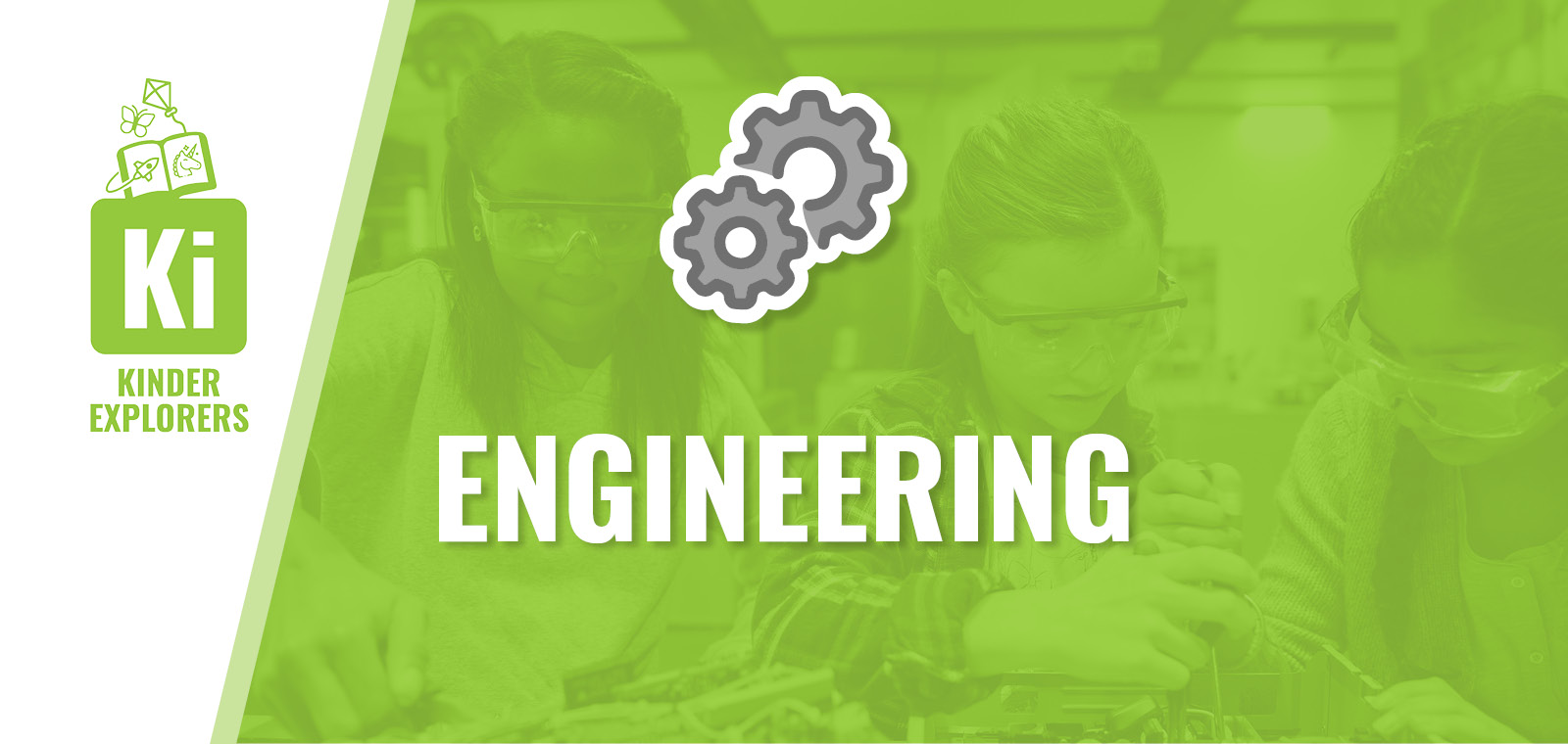 Kinder Explorers: Engineering