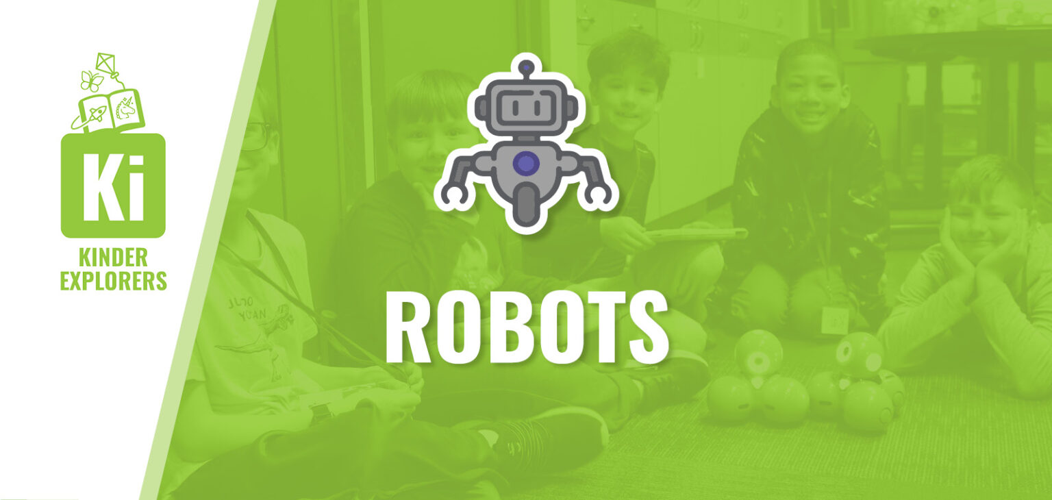 Kinder Explorers Robots