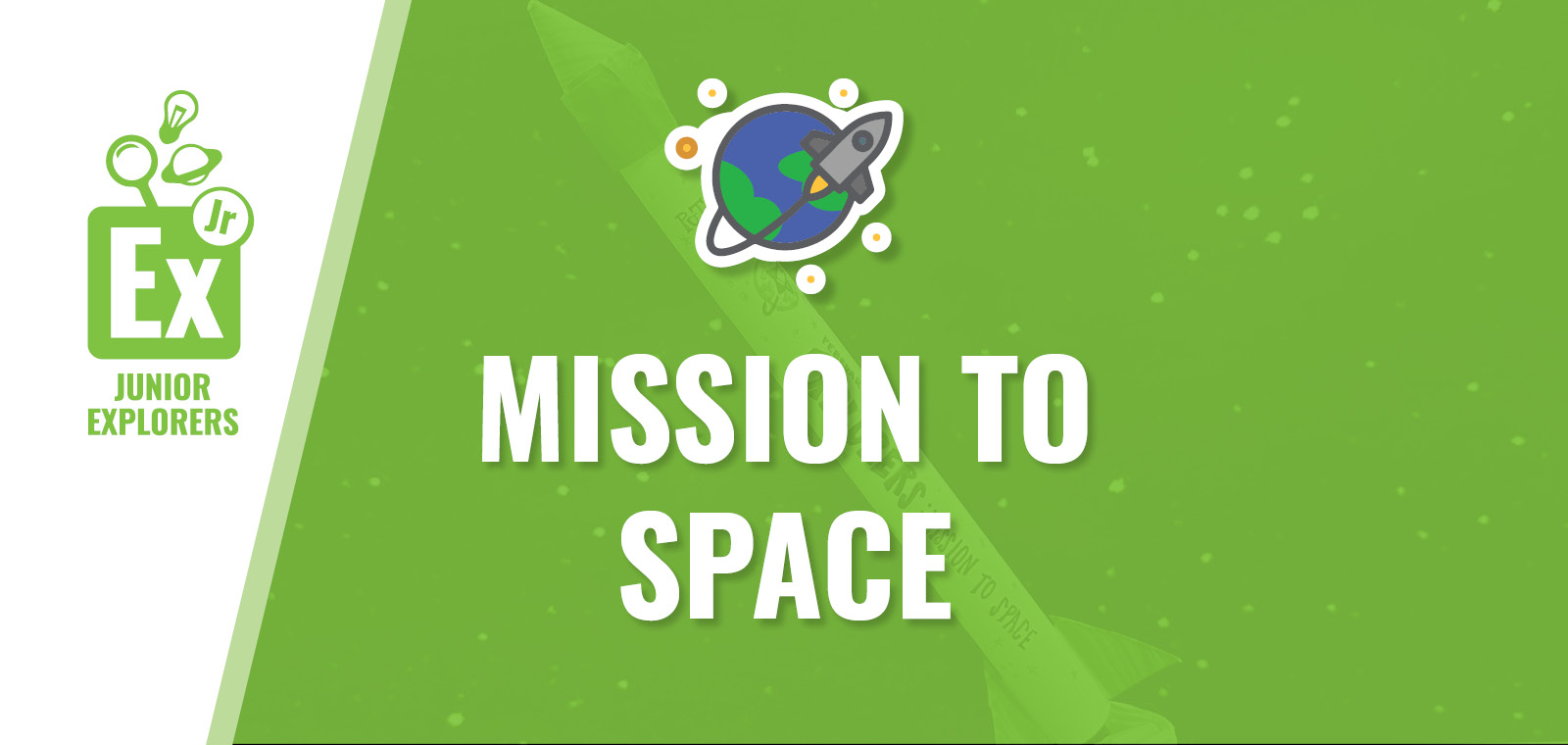 Junior Explorers: Mission to Space