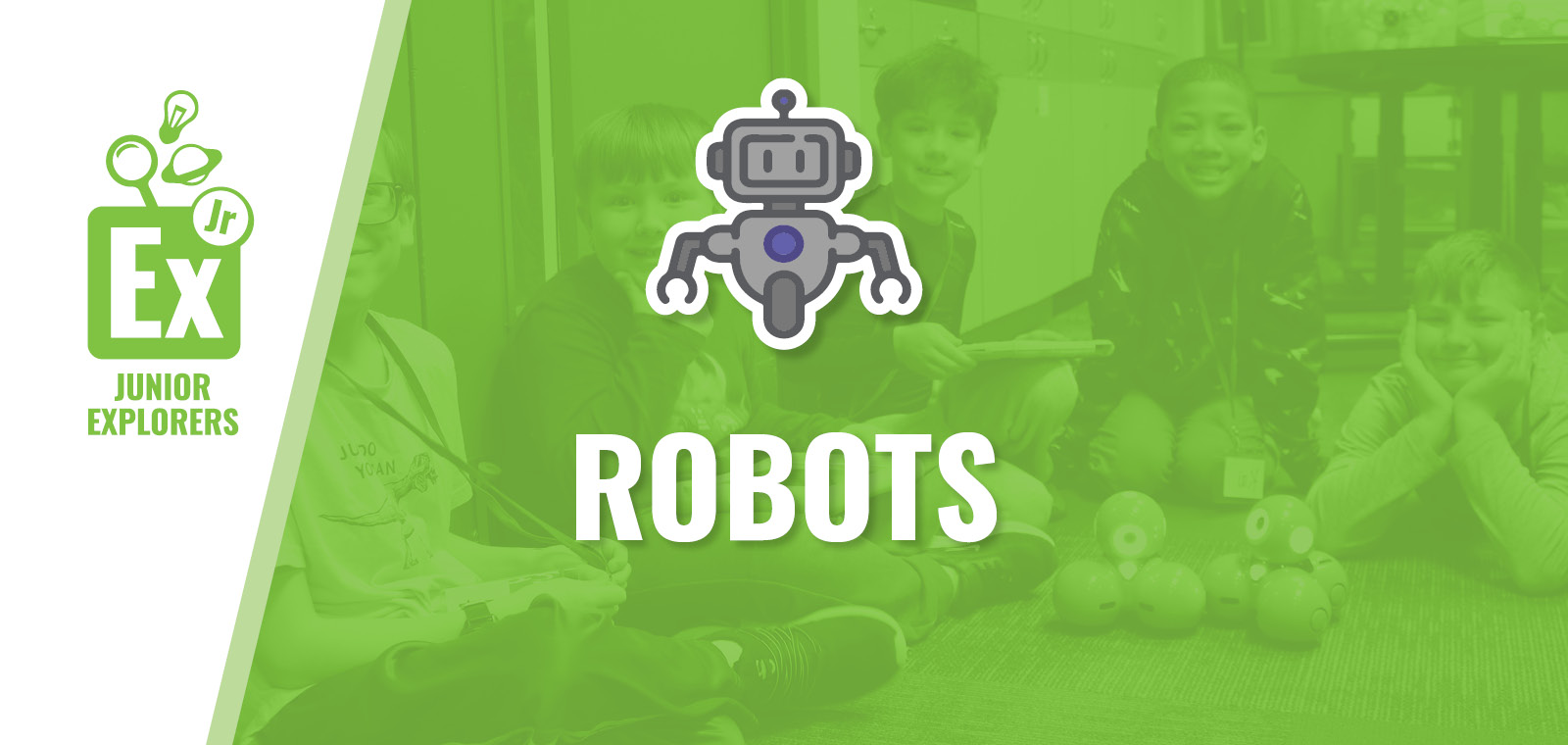 Junior Explorers: Robots
