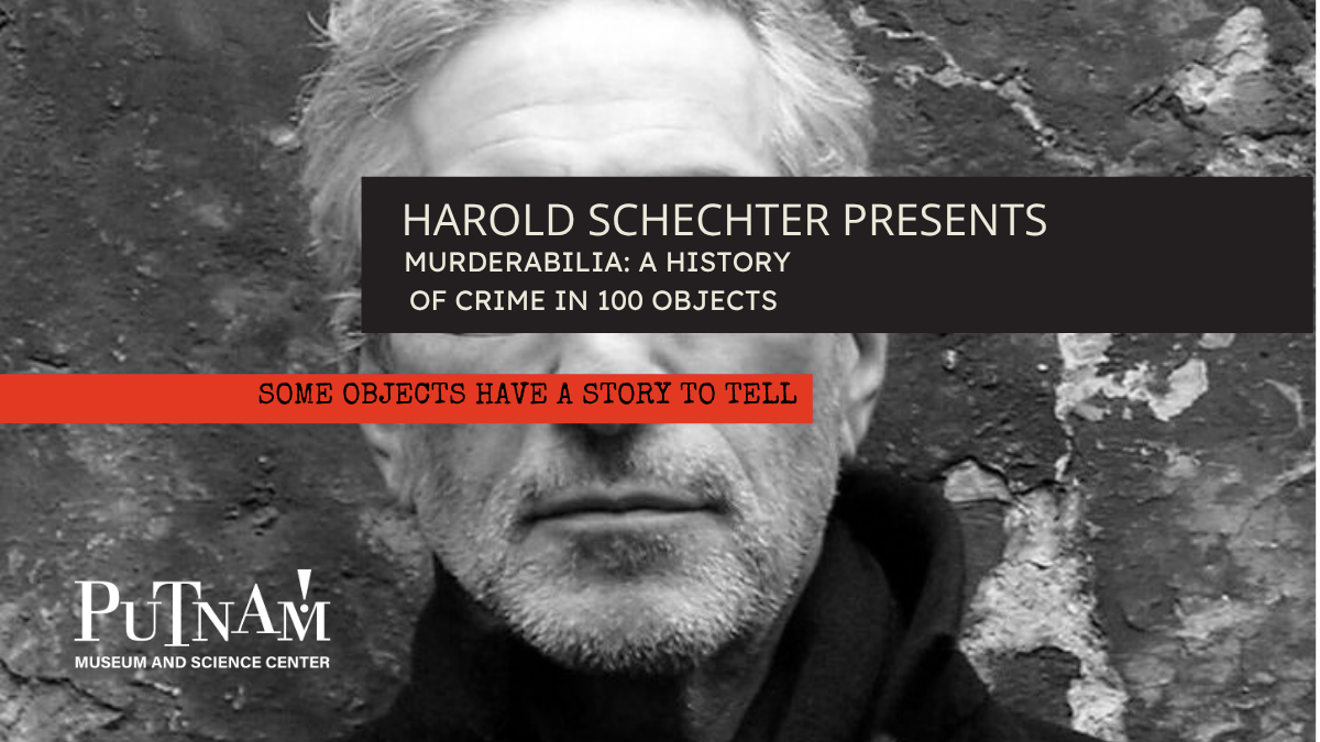True Crime Expert, Harold Schecter, Comes to Putnam Museum
